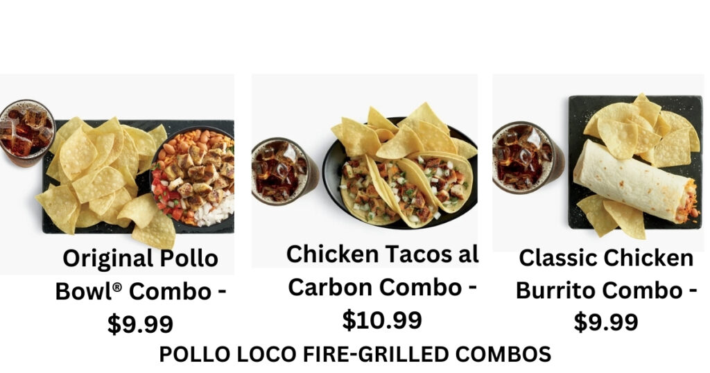 POLLO LOCO MENU FIRE-GRILLED COMBOS