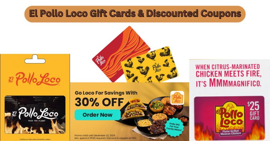 El Pollo Loco Gift Cards & Discounted Coupons